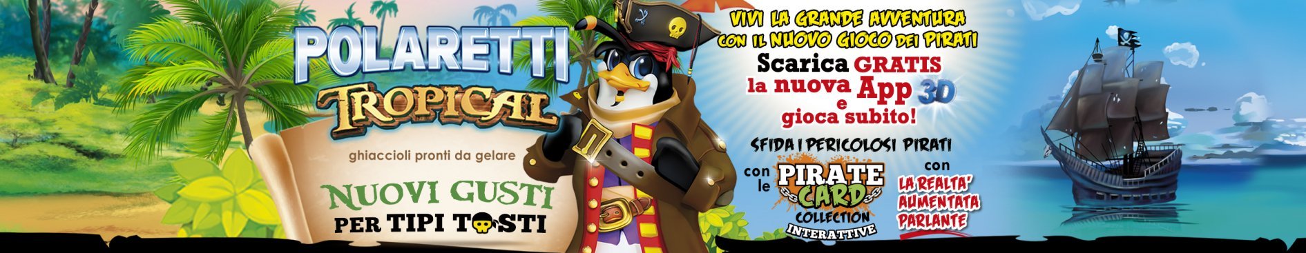 POLARETTI TROPICAL: nuovi gusti per tipi tosti e una nuovissima APP in 3D per giocare con le AVVENTURE DEI PIRATI!